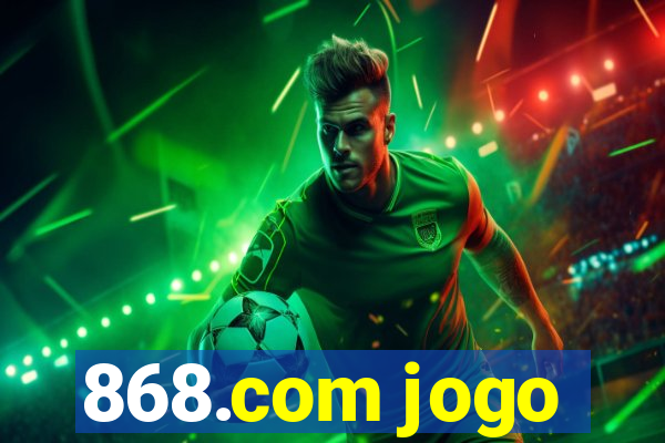 868.com jogo